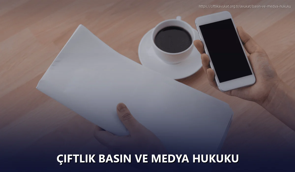 Çiftlik Basın ve Medya Hukuku